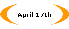 April 17th